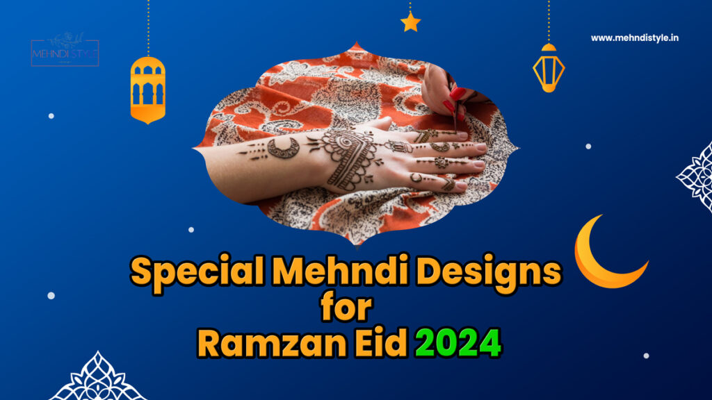 Ramzan eid mehndi special 2024